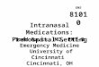 EMS 81010 Intranasal Medications: Prehospital Setting Todd Davis, MD, EMT-B Emergency Medicine University of Cincinnati Cincinnati, OH