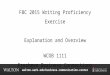FBC 2015 Writing Proficiency Exercise Explanation and Overview WCOB 1111 Freshman Business Connections walton.uark.edu/business-communication-center