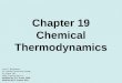 Chapter 19 Chemical Thermodynamics John D. Bookstaver St. Charles Community College St. Peters, MO 2006, Prentice Hall, Inc. Modified by S.A. Green, 2006