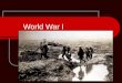World War I. Causes of WWI – M.A.I.N. Militarism: A glorification of the military This can be seen with a build up of militaries Nations began building