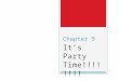 Chapter 9 It’s Party Time!!!!!!!! Political Parties