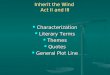 Inherit the Wind Act II and III Characterization Characterization Literary Terms Literary Terms Themes Themes Quotes Quotes General Plot Line General Plot