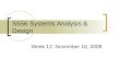 S556 Systems Analysis & Design Week 12: November 18, 2008