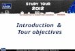 AAPA 2012 Study Tour to Europe – Introduction & Objectives v8 Introduction & Tour objectives