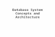 Database System Concepts and Architecture. )2)2 Outline  File-based Approach  Database Approach Database Systems Roles in the Database Environment DBMSs