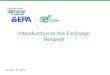 Introduction to the Exchange Network January 9 th, 2012