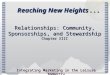 Reaching New Heights... Relationships: Community, Sponsorships, and Stewardship Chapter XIII Integrating Marketing in the Leisure Industry