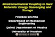 Pradeep Sharma Department of Mechanical Engineering (Joint) Department of Physics University of Houston Electromechanical Coupling in Hard Materials: Energy