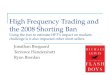 High Frequency Trading and the 2008 Shorting Ban Using the ban to estimate HFT’s impact on markets challenge is it also impacted other short sellers Jonathan