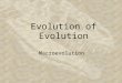 Evolution of Evolution Macroevolution Evolution of Evolution Discovery of Fossils/Principle of Superposition Nicholas Steno (1638-1686) Steno is generally