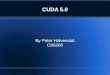 CUDA 5.0 By Peter Holvenstot CS6260. CUDA 5.0 Latest iteration of CUDA toolkit Requires Compute Capability 3.0 Compatible Kepler cards being installed