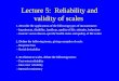 Lecture 5: Reliability and validity of scales 1. Describe the applications of the following types of measurement: - Impairment, disability, handicap, quality