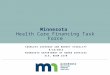 SEAMLESS COVERAGE AND MARKET STABILITY 9/18/2015 MINNESOTA DEPARTMENT OF HUMAN SERVICES ELA, ROOM 2370 Minnesota Health Care Financing Task Force