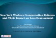 New York Workers Compensation Reforms and Their Impact on Loss Development Ziv Kimmel Vice President and Chief Actuary New York Compensation Insurance
