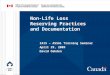 Non-Life Loss Reserving Practices and Documentation IAIS – ASSAL Training Seminar April 29, 2009 David Oakden