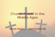 Church Power in the Middle Ages World History - Libertyville HS