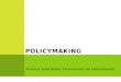P OLICYMAKING Economic, Social Welfare, Environmental, and National Security