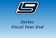 Zortec Fiscal Year End 1. 2 In this session we will cover Zortec General Ledger 2015 Fiscal Year End steps. You will receive information on what is required