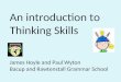 An introduction to Thinking Skills James Hoyle and Paul Wyton Bacup and Rawtenstall Grammar School