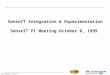 BBNT 1099PIMtg Int&Exp p1 BBN Technologies An Operating Unit of SenseIT Integration & Experimentation SenseIT PI Meeting October 8, 1999