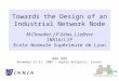 IWAN 2005 November 21-23 2005 – Sophia Antipolis, France Towards the Design of an Industrial Network Node M.Chaudier, J.P Gelas, L.Lefèvre INRIA/LIP Ecole