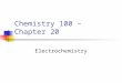 Chemistry 100 – Chapter 20 Electrochemistry. Voltaic Cells