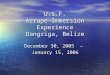 U.S.F. Arrupe Immersion Experience Dangriga, Belize December 30, 2005 – January 15, 2006