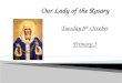 Tuesday 8 th October Primary 3. To our altar we bring the statue of Mary. Mary did what God wanted her to do