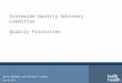 Statewide Quality Advisory Committee Quality Priorities June 22, 2015 Beth Waldman and Michael Joseph