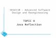 SEG4110 – Advanced Software Design and Reengineering TOPIC H Java Reflection