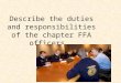 Describe the duties and responsibilities of the chapter FFA officers