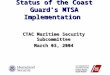 Status of the Coast Guard’s MTSA Implementation CTAC Maritime Security Subcommittee March 03, 2004