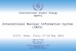International Atomic Energy Agency 1 International Nuclear Information System (INIS) Nuclear Energy Department, IAEA T.Atieh@iaea.org 