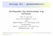 Earthquakes, log relationships, trig functions tom.h.wilson tom.wilson@mail.wvu.edu Department of Geology and Geography West Virginia University Morgantown,