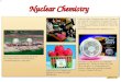 Nuclear Chemistry Nuclear Chemistry Nuclear Chemistry Nuclear Reactions vs. Normal Chemical Reactions Nuclear reactions involve the nucleusNuclear reactions