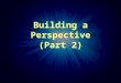 Building a Perspective (Part 2). 500 Year Cycle of Faith Renewal