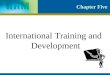 1 Chapter Five International Training and Development