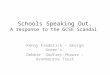 Schools Speaking Out. A response to the GCSE Scandal Kenny Frederick – George Green’s Debbie Godfrey-Phaure – Avonbourne Trust