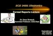 ECE 3455: Electronics Dr. Dave Shattuck Associate Professor, ECE Dept. Formal Reports Lecture Shattuck@uh.edu (713) 743-4422 Office: W326-D3