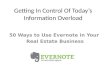 Getting In Control Of Today’s Information Overload 50 Ways to Use Evernote in Your Real Estate Business
