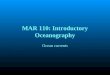 MAR 110: Introductory Oceanography Ocean currents