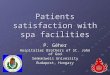 Patients satisfaction with spa facilities P. Géher Hospitaller Brothers of St. John of God Semmelweis University Budapest, Hungary