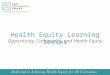 Opportunity, Community, and Health Equity Health Equity Learning Series
