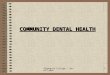 Algonquin College - Janet Ladas1 COMMUNITY DENTAL HEALTH