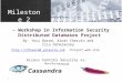 Milestone 2 Workshop in Information Security – Distributed Databases Project Access Control Security vs. Performance By: Yosi Barad, Ainat Chervin and