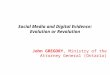 Social Media and Digital Evidence: Evolution or Revolution John GREGORY, Ministry of the Attorney General (Ontario)