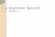Keystone Quizzo! Module A. ROUND 1 - Questions Standard: BIO.A.1.1 Explain the characteristics common to all organisms. ◦ Describe the characteristics