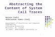 1 Abstracting the Content of System Call Traces Waseem Fadel Abdelwahab Hamou-Lhadj Department of Electrical and Computer Engineering Concordia University