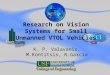 Research on Vision Systems for Small Unmanned VTOL Vehicles K. P. Valavanis, M.Kontitsis, R.Garcia