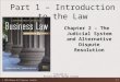 Part 1 – Introduction to the Law Chapter 2 – The Judicial System and Alternative Dispute Resolution Prepared by Michael Bozzo, Mohawk College © 2015 McGraw-Hill